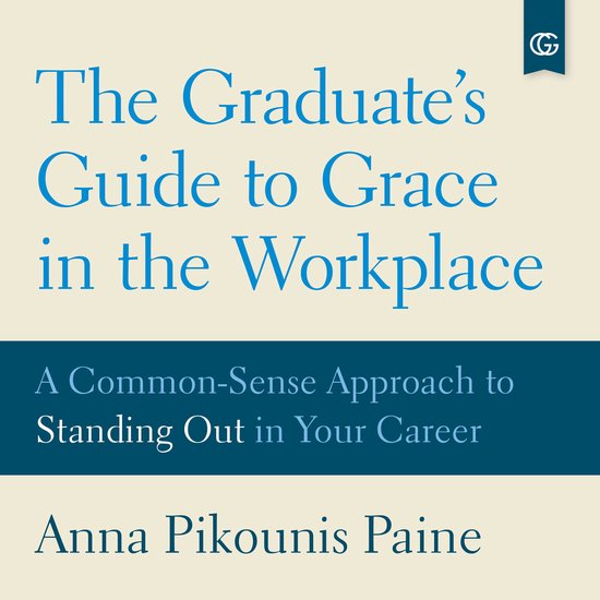 The Graduate's Guide to Grace in the Workplace - cover