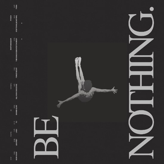 Be Nothing (Deluxe 10 Year Anniversary)