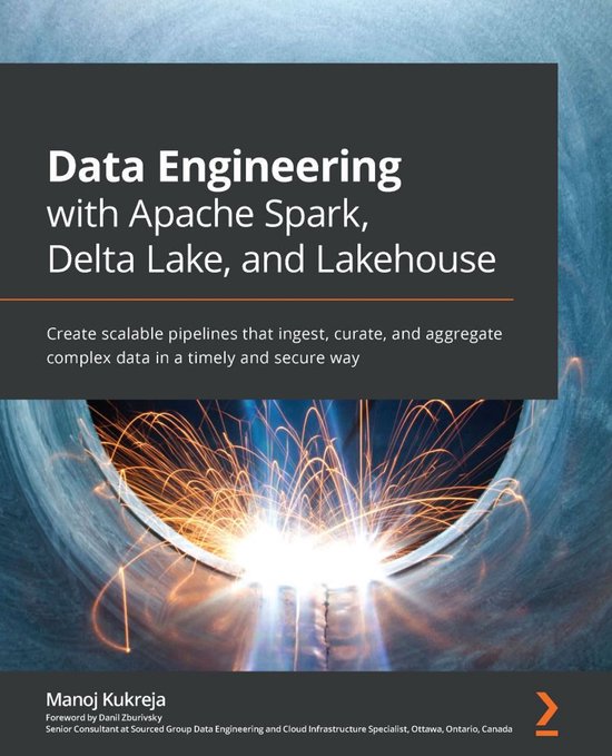 Data Engineering with Apache Spark, Delta Lake, and Lakehous ... - cover