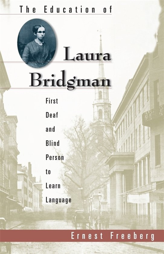 The Education of Laura Bridgman - First Deaf & Blind Person  ... - cover