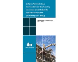 Uniforme administratieve voorwaarden voor de uitvoering van werken en van technische installatiewerken 2012 (UAV 2012)