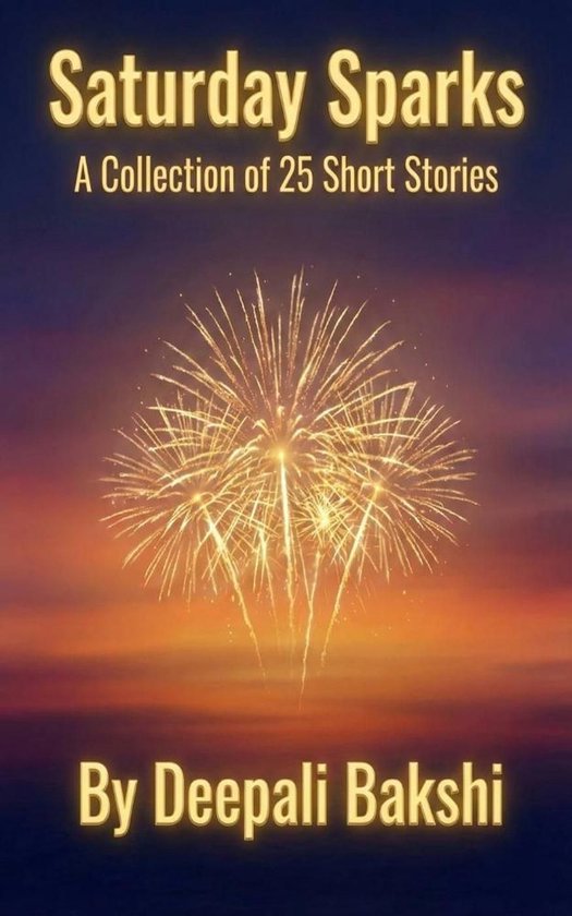 Saturday Sparks - Collection Of 25 Short Stories - cover