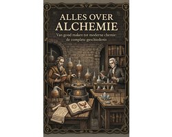 Alles over Alchemie