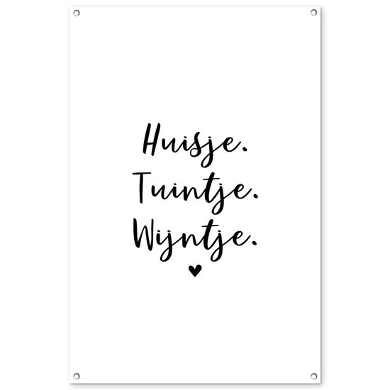 Tuinposter tekst - Tuindecoratie quote - 80x120 cm - Tuinschilderij voor buiten: huisje tuintje wijntje - Tuindoek zwart wit - Wanddecoratie tuin - Schuttingdoek - Balkon decoratie - Muurdecoratie - Tuinversiering buitenposter