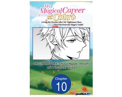 My Magical Career at Court: Living the Dream After My Nightmare Boss Fired Me from the Mages' Guild! CHAPTER SERIALS 10 - My Magical Career at Court: Living the Dream After My Nightmare Boss Fired Me from the Mages' Guild! #010