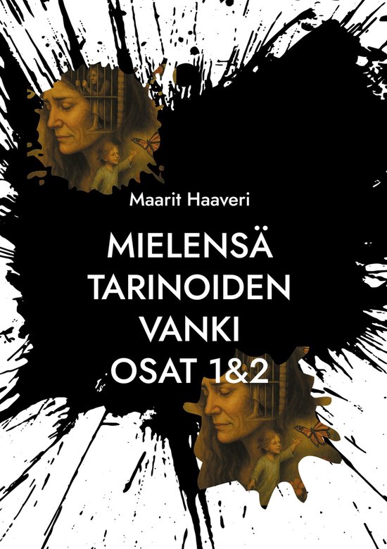 Mielensä tarinoiden vanki 1-2 - Mielensä tarinoiden vanki - cover