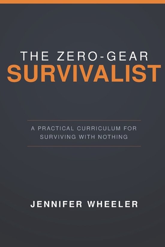 The Zero-Gear Survival- Zero-Gear Survivalist - cover