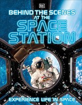 DK Behind the Scenes - Behind the Scenes at the Space Station