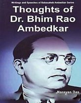 Thoughts Of Dr. Bhim Rao Ambedkar