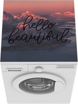 Wasmachine beschermer mat - Quote 'hello beautiful' met een achtergrond met een zonsondergang in Scandinavische stijl - Breedte 60 cm x hoogte 60 cm