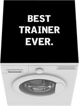 Wasmachine beschermer - Wasmachine mat - Quote - Trainer - Beste - Zwart - 60x60 cm - Droger beschermer