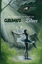 Het wonderlijke avontuur van Grunko en Zilver