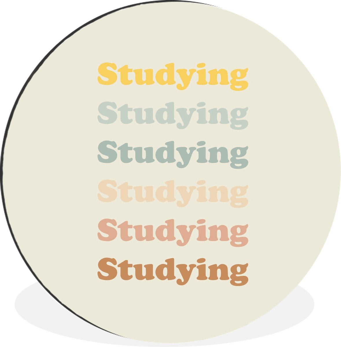 WallCircle Wandcirkel - Muurcirkel - Studeer - Leren - Quotes - Studenten - Study - Aluminium - Dibond - 30x30 cm - Binnen en Buiten Multicolor