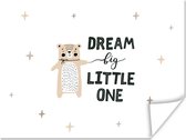 Poster Quotes - Dream big little one - Spreuken - Kinderen - Kids - Baby - Jongens - Meiden - 160x120 cm XXL - Poster Babykamer