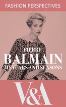 V&A Fashion Perspectives - My Years and Seasons: The Autobiography of Pierre Balmain