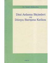 Dini Anlama Biçimleri ve Dünya Barışına Katkısı