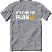 Its Time For Plan B - Crypto T-Shirt Kleding Cadeau | Dames / Heren / Unisex | Bitcoin / Ethereum shirt | Grappig Verjaardag kado | Tshirt Met Print  Prijs - Donker Grijs - Gemaleerd - S