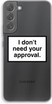 Case Company® - Samsung Galaxy S22 Plus hoesje - Don't need approval - Soft Cover Telefoonhoesje - Bescherming aan alle Kanten en Schermrand