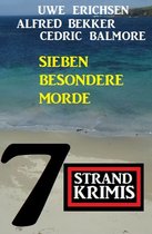 Sieben besondere Morde: 7 Strand Krimis