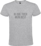 Grijs  T shirt met  print van "Ik doe toch mijn best. " print Zilver size XXXL