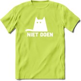 Niet Doen! - Katten T-Shirt Kleding Cadeau | Dames - Heren - Unisex | Kat / Dieren shirt | Grappig Verjaardag kado | Tshirt Met Print | - Groen - M