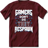 Gamers don't die T-shirt | Blauw | Gaming kleding | Grappig game verjaardag cadeau shirt Heren – Dames – Unisex | - Burgundy - M