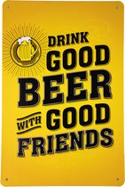 Drink good beer - Metalen borden - Wandbord - 20 x 30cm - Metalen borden - Wandborden - Uniek - Cadeau - Bar decoratie - UV bestendig - Eco vriendelijk - Metalen decoratie - Cave &