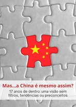 Mas... a China é mesmo assim?