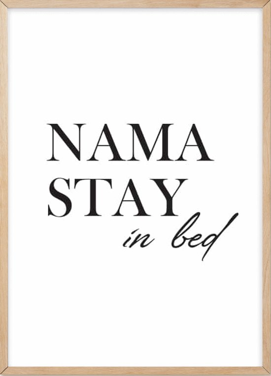 Poster Met Eiken Lijst - Namastay In Bed Poster