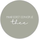 Label2X - Muurcirkel eerst een kopje thee groen - Ø 60 cm - Dibond - Multicolor - Wandcirkel - Rond Schilderij - Muurdecoratie Cirkel - Wandecoratie rond - Decoratie voor woonkamer