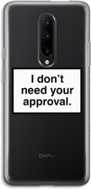 Case Company® - OnePlus 7 Pro hoesje - Don't need approval - Soft Cover Telefoonhoesje - Bescherming aan alle Kanten en Schermrand