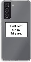 Case Company® - Samsung Galaxy S21 FE hoesje - Fight for my fairytale - Soft Cover Telefoonhoesje - Bescherming aan alle Kanten en Schermrand