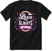 Love Always Wins | Pride T-Shirt Heren - Dames - Unisex | LHBTI / LGBT / Gay / Homo / Lesbi |Cadeau Shirt | Grappige Love is Love Spreuken - Zinnen - Teksten Maat S