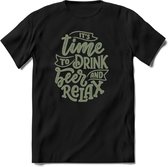Its time to drink beer and relax | Feest kado T-Shirt heren - dames | Olijfgroen | Perfect drank cadeau shirt |Grappige bier spreuken - zinnen - teksten