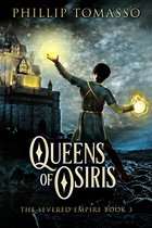 The Severed Empire 3 - Queens Of Osiris