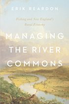 Environmental History of the Northeast - Managing the River Commons