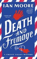 A Follet Valley Mystery 2 - Death and Fromage: the most hilarious murder mystery since Richard Osman's The Thursday Murder Club