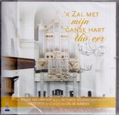 k Zal met mijn ganse hart Uw eer - André Nieuwkoop orgel m.m.v. Betuwse bovenstemgroep / Grote Kerk Gorinchem