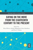 Routledge Studies in Cultural History- Eating on the Move from the Eighteenth Century to the Present