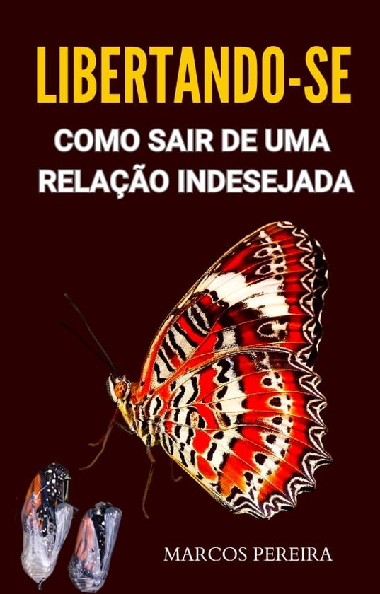 Libertando se como sair de uma rela o indesejada ebook marcos