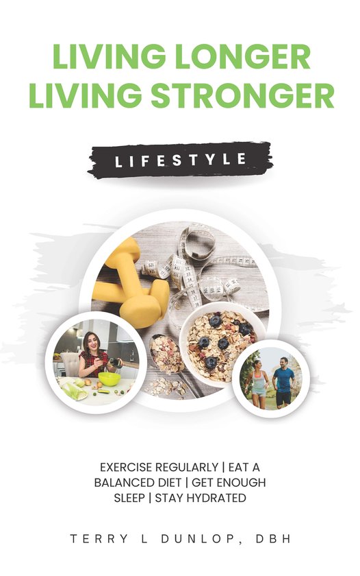 Living Longer Living Stronger (ebook), Terry L Dunlop 6610000473106