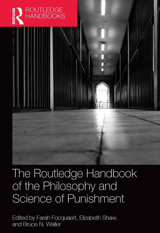 Routledge Handbooks in Philosophy-The Routledge Handbook of the Philosophy and Science of Punishment