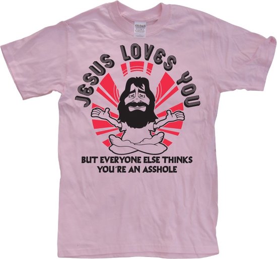 Jesus Loves You, But Everybody Else... - XX-Large - Pink