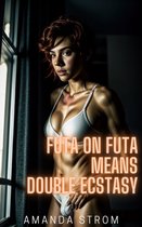 Futa on Futa Fertile Madness Collection - Futa on Futa Means Double Ecstasy