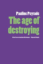 Pauline Peyrade – The age of destroying