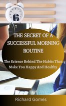 THE SECRET OF A SUCCESSFUL MORNING ROUTINE