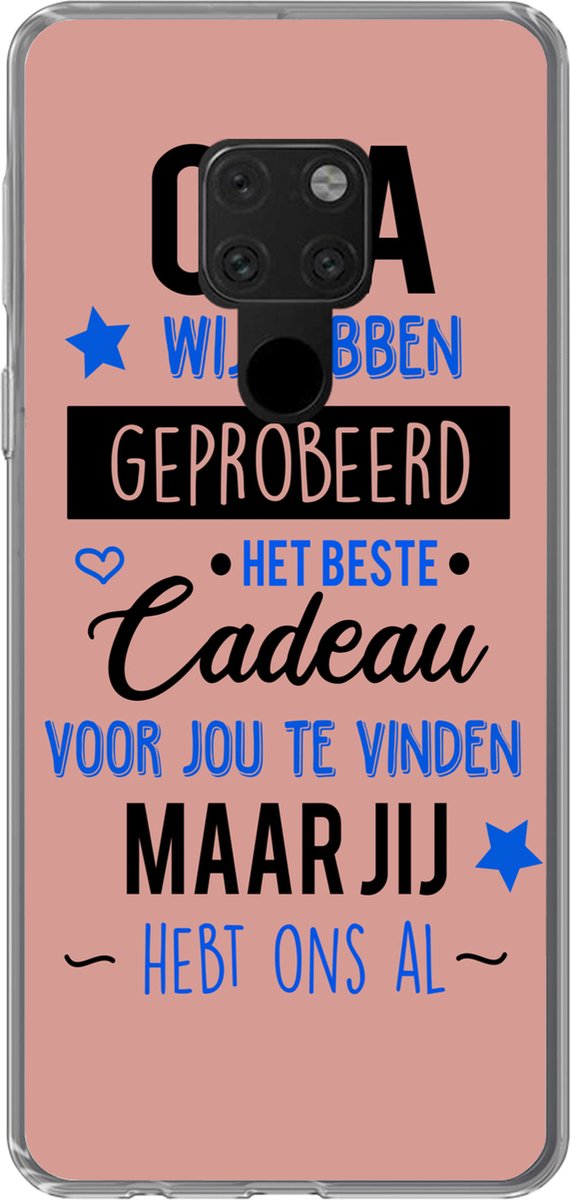 Telefoonhoesje Geschikt voor Huawei P40 Lite hoesje - Spreuken - Opa jij hebt ons al - Quotes - Opa - Siliconen Telefoonhoesje Telefoonhoesje