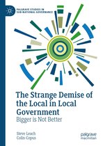 Palgrave Studies in Sub-National Governance - The Strange Demise of the Local in Local Government