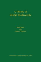 Monographs in Population Biology 60 - A Theory of Global Biodiversity (MPB-60)