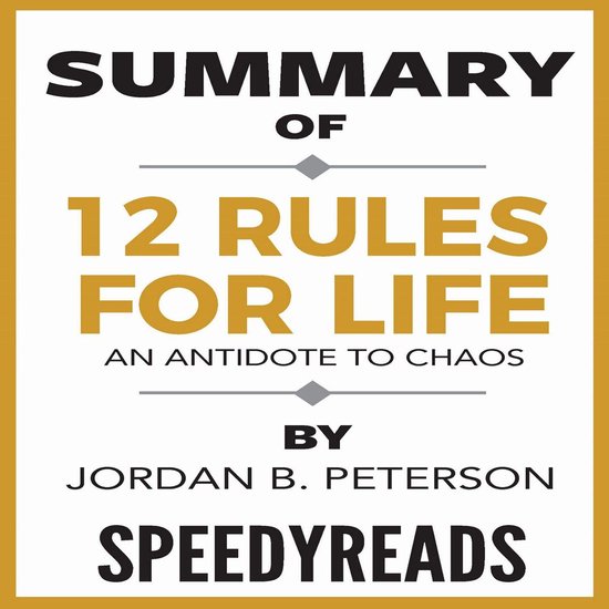 Summary of 12 Rules for Life: An Antidote to Chaos by Jordan ... - cover